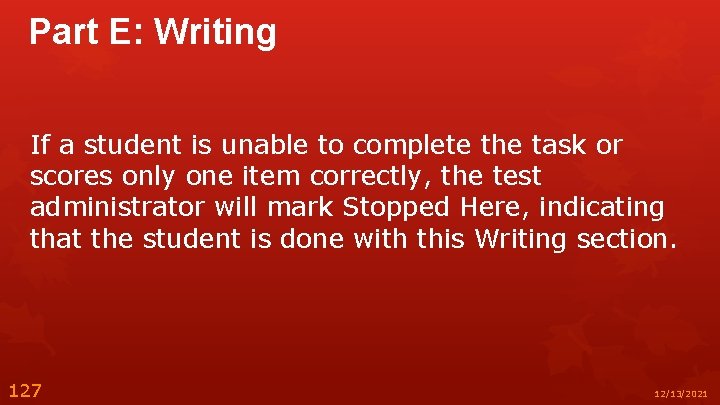 Part E: Writing If a student is unable to complete the task or scores