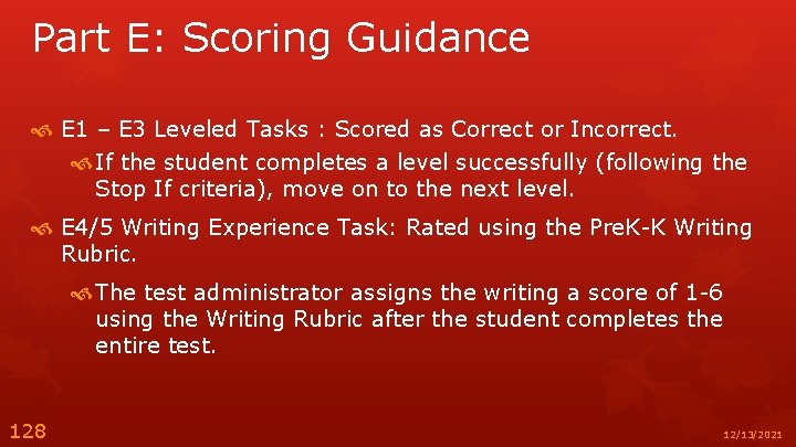 Part E: Scoring Guidance E 1 – E 3 Leveled Tasks : Scored as