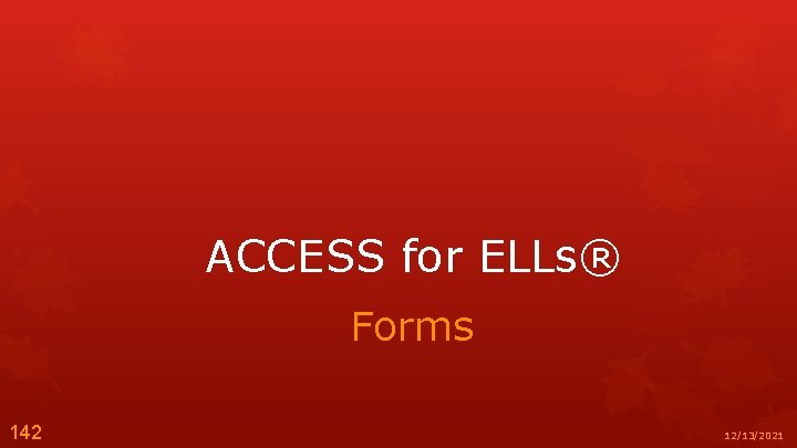 ACCESS for ELLs® Forms 142 12/13/2021 