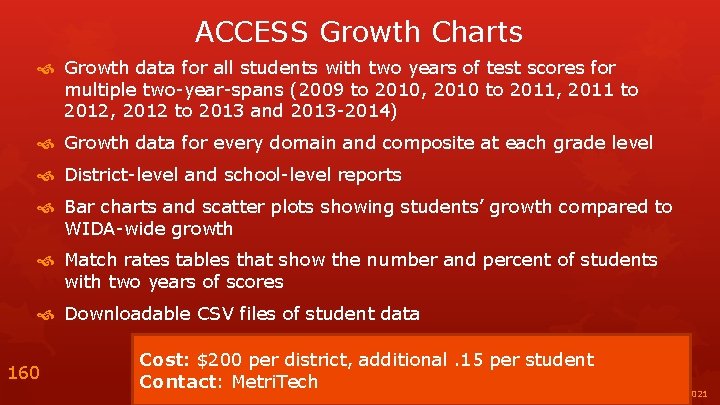 ACCESS Growth Charts Growth data for all students with two years of test scores