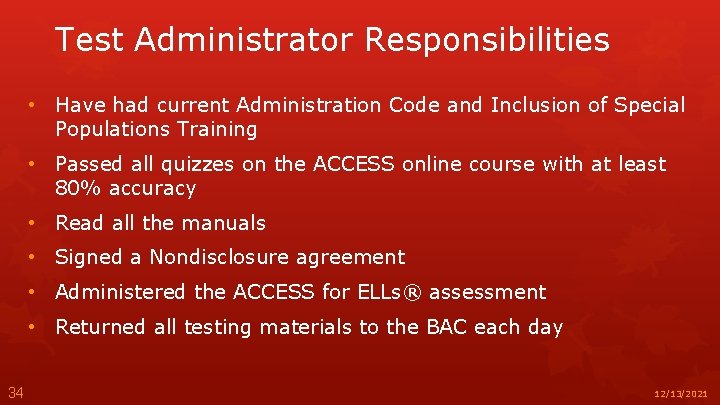 Test Administrator Responsibilities • Have had current Administration Code and Inclusion of Special Populations