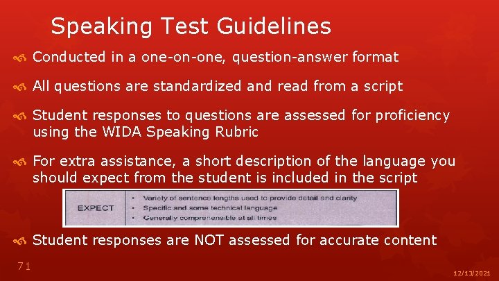 Speaking Test Guidelines Conducted in a one-on-one, question-answer format All questions are standardized and
