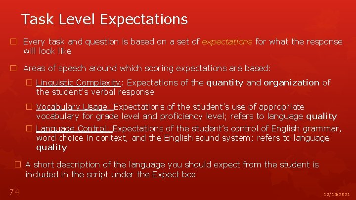 Task Level Expectations � Every task and question is based on a set of