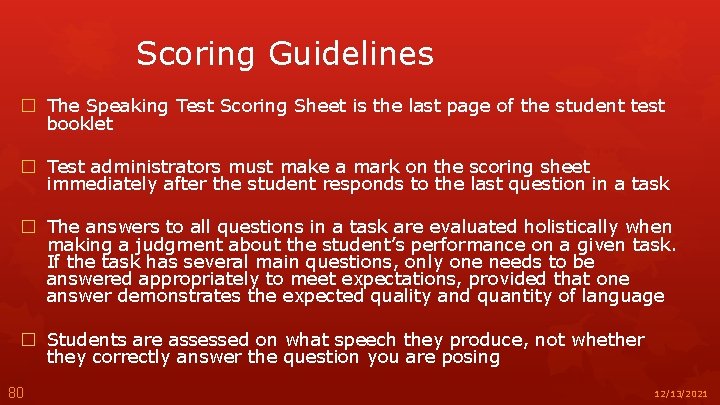 Scoring Guidelines � The Speaking Test Scoring Sheet is the last page of the