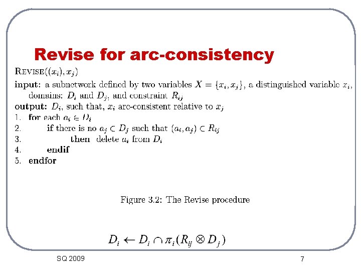 Revise for arc-consistency SQ 2009 7 