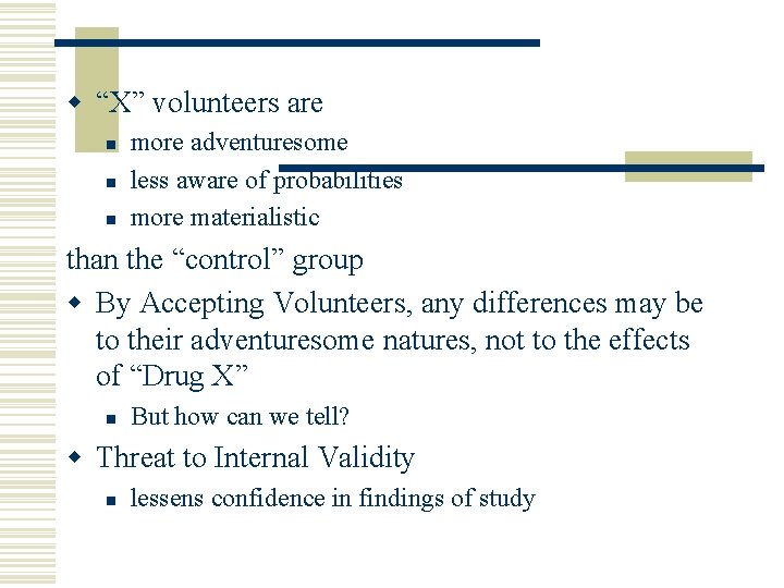w “X” volunteers are n n n more adventuresome less aware of probabilities more