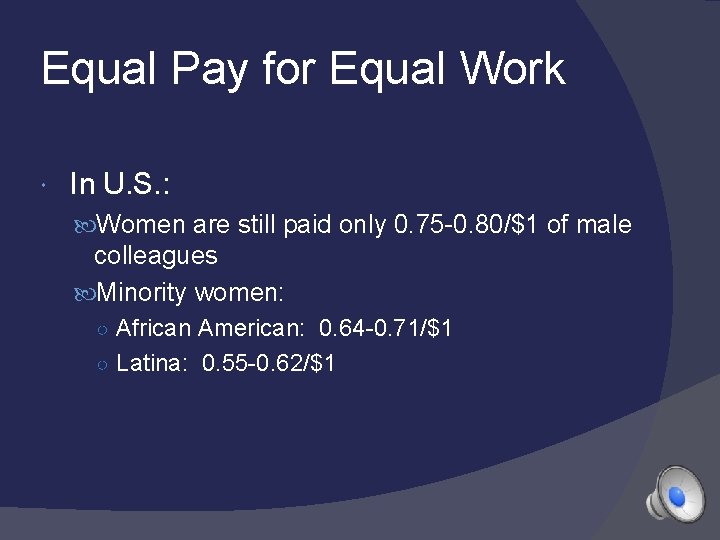 Equal Pay for Equal Work In U. S. : Women are still paid only