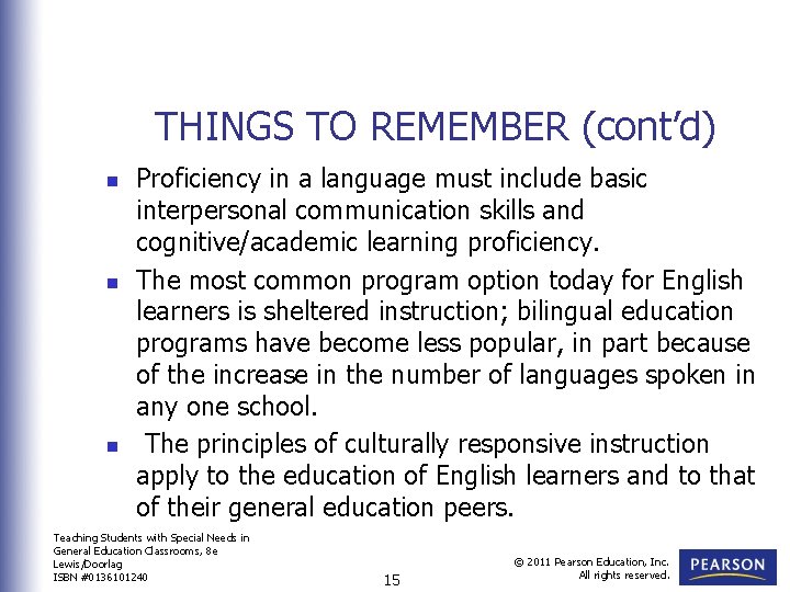 THINGS TO REMEMBER (cont’d) n n n Proficiency in a language must include basic