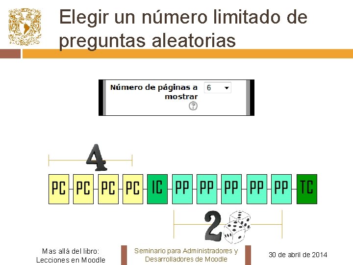 Elegir un número limitado de preguntas aleatorias Mas allá del libro: Lecciones en Moodle