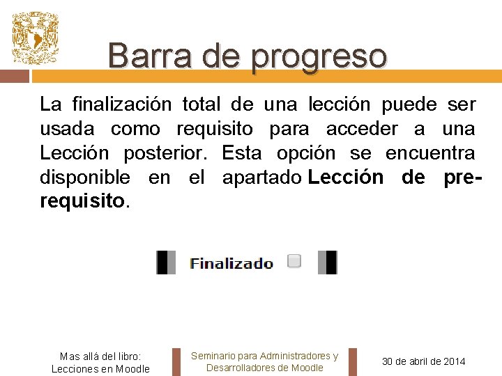 Barra de progreso La finalización total de una lección puede ser usada como requisito