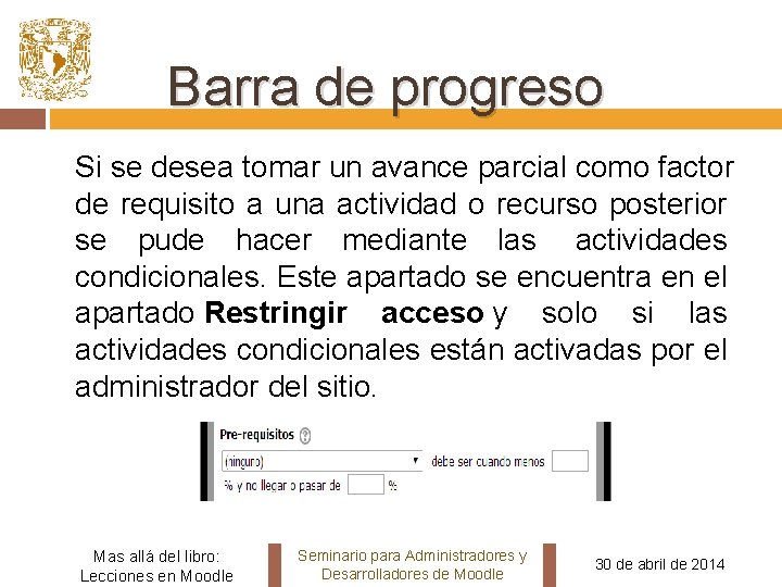 Barra de progreso Si se desea tomar un avance parcial como factor de requisito