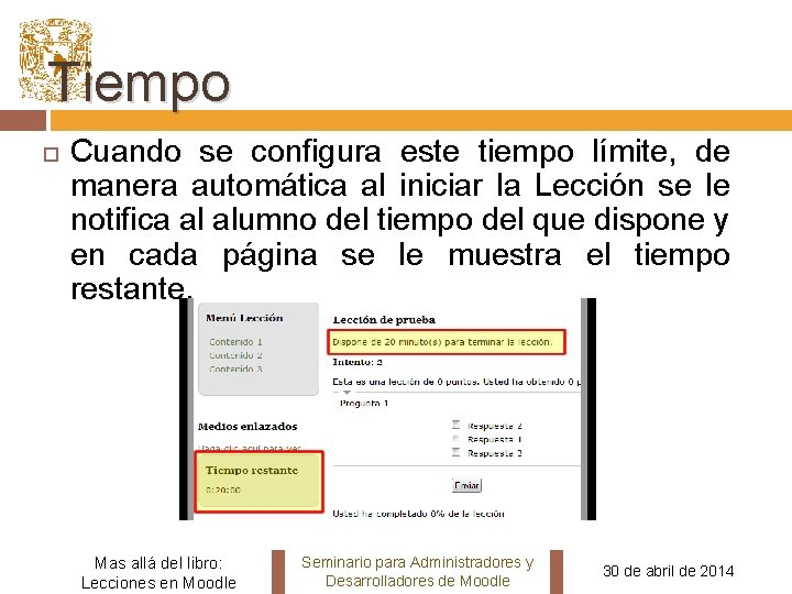 Tiempo Cuando se configura este tiempo límite, de manera automática al iniciar la Lección