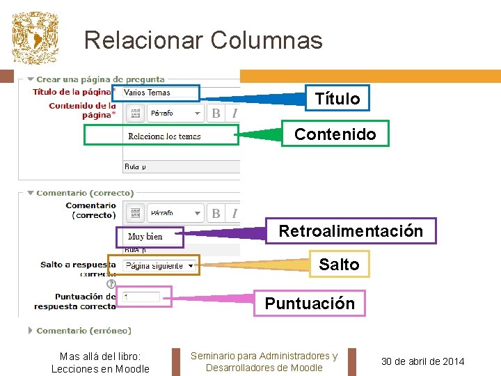 Relacionar Columnas Título Contenido Retroalimentación Salto Puntuación Mas allá del libro: Lecciones en Moodle