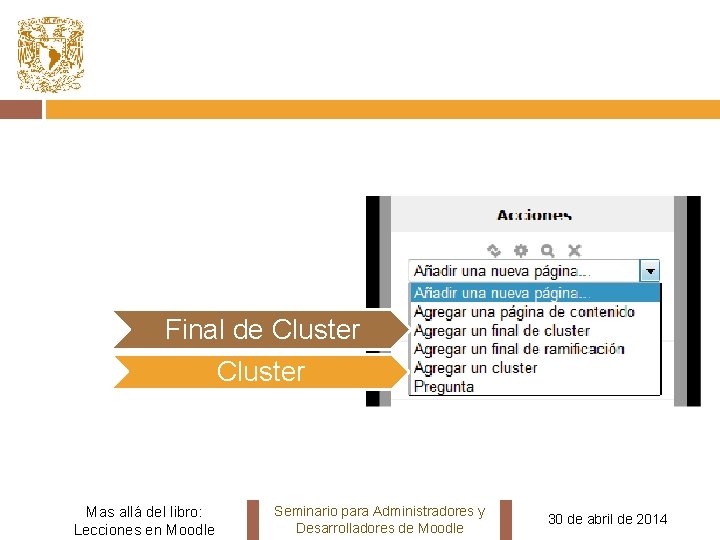 Final de Cluster Mas allá del libro: Lecciones en Moodle Seminario para Administradores y