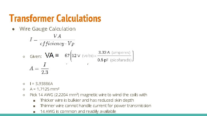 Transformer Calculations ● Wire Gauge Calculation ○ Given: VA = 67 (12 V *