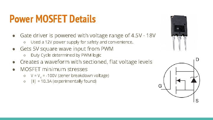 Power MOSFET Details ● Gate driver is powered with voltage range of 4. 5