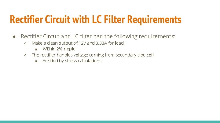 Rectifier Circuit with LC Filter Requirements ● Rectifier Circuit and LC filter had the