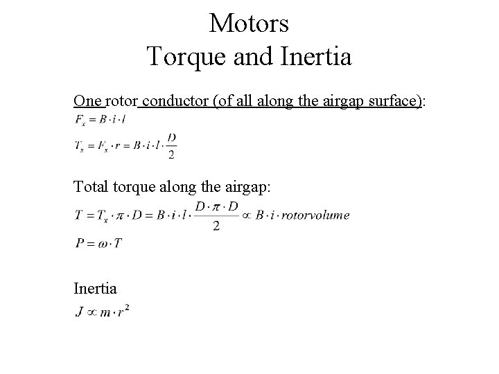 Motors Torque and Inertia One rotor conductor (of all along the airgap surface): Total