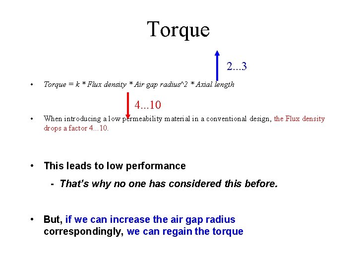 Torque 2. . . 3 • Torque = k * Flux density * Air
