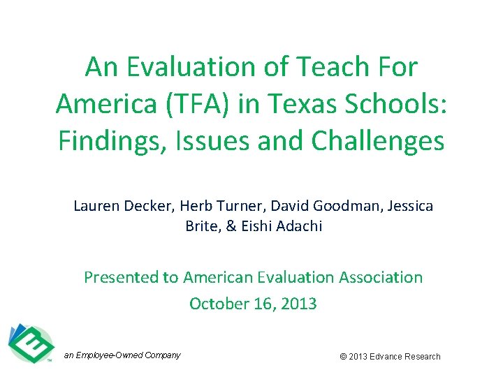 An Evaluation of Teach For America (TFA) in Texas Schools: Findings, Issues and Challenges