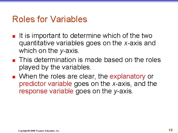 Roles for Variables n n n It is important to determine which of the