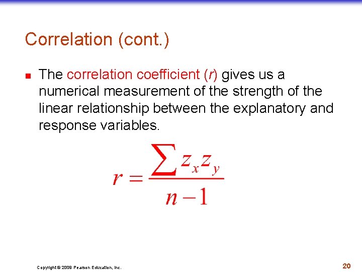 Correlation (cont. ) n The correlation coefficient (r) gives us a numerical measurement of