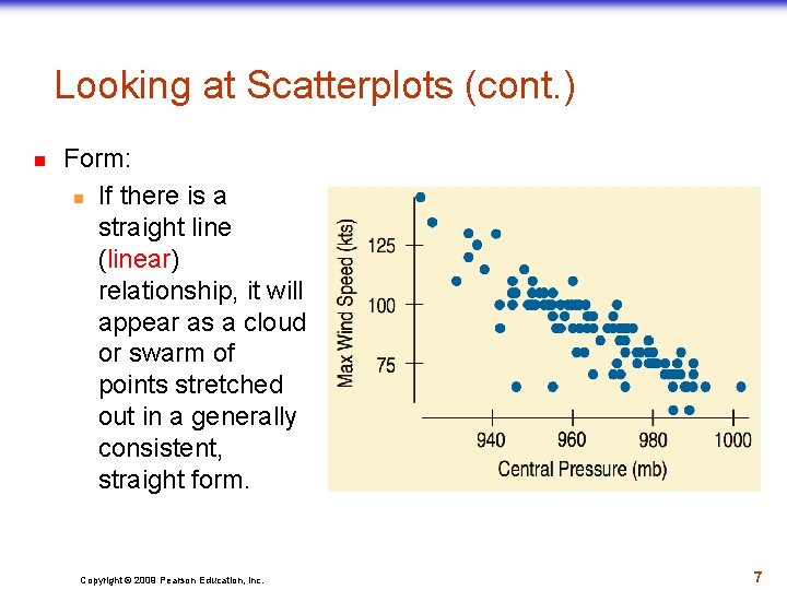 Looking at Scatterplots (cont. ) n Form: n If there is a straight line