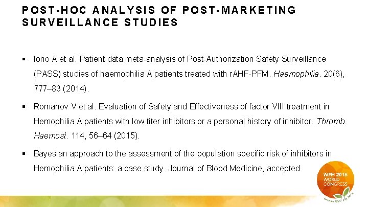 POST-HOC ANALYSIS OF POST-MARKETING SURVEILLANCE STUDIES § Iorio A et al. Patient data meta-analysis