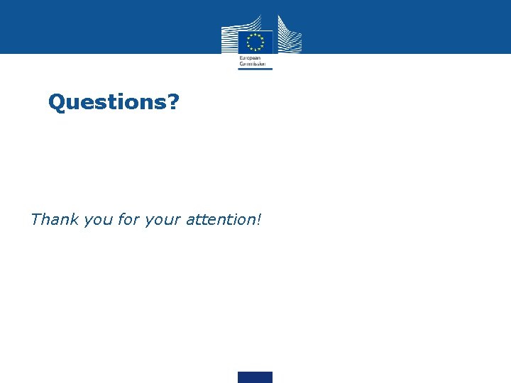 Questions? Thank you for your attention! 