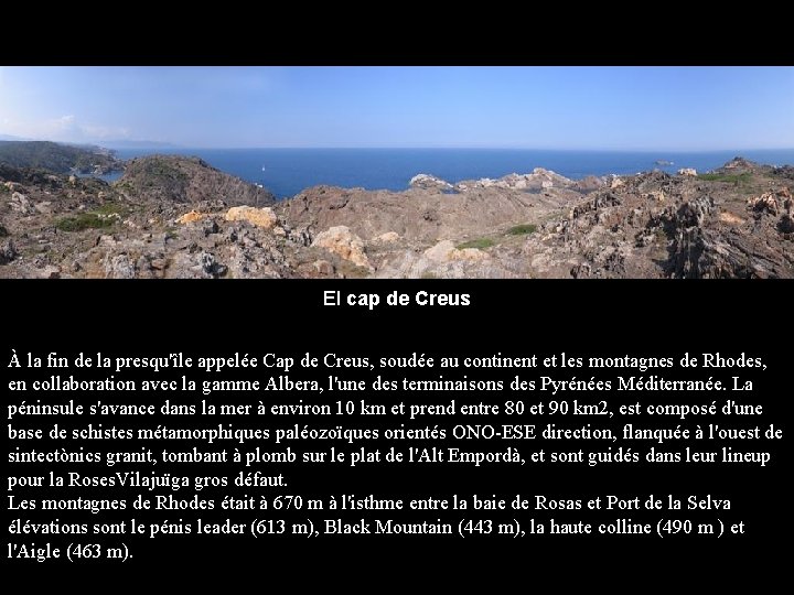 El cap de Creus À la fin de la presqu'île appelée Cap de Creus,