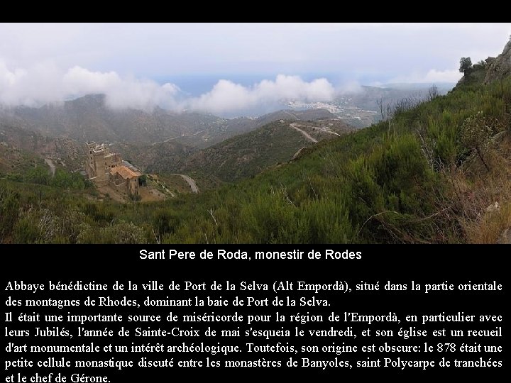 Sant Pere de Roda, monestir de Rodes Abbaye bénédictine de la ville de Port