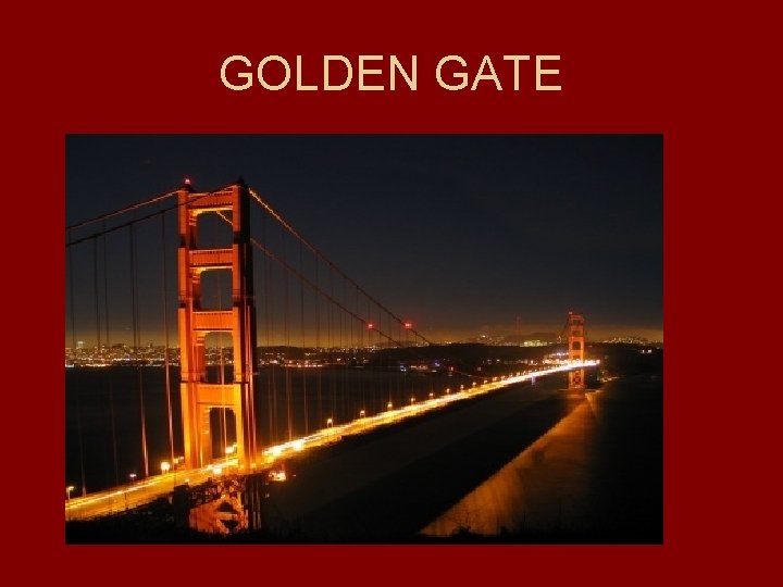 GOLDEN GATE 