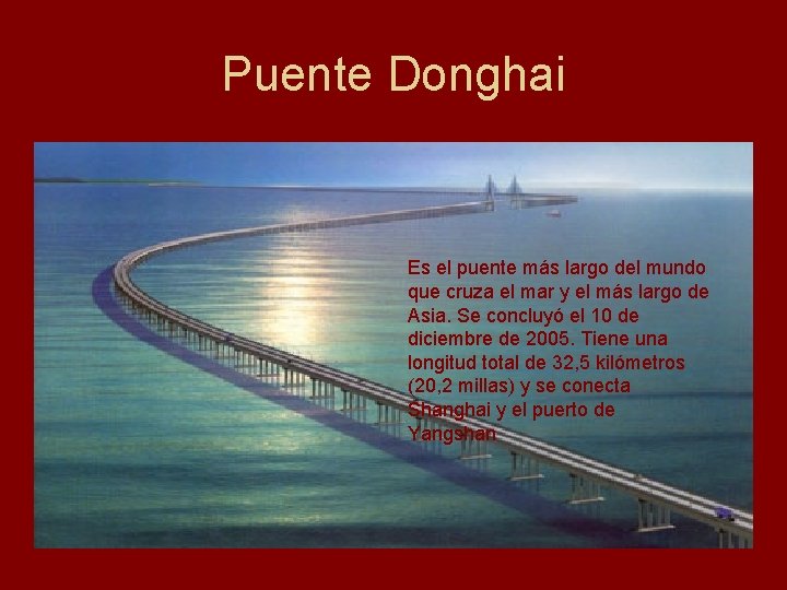 Puente Donghai Es el puente más largo del mundo que cruza el mar y