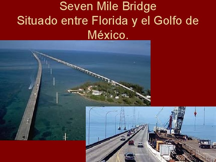 Seven Mile Bridge Situado entre Florida y el Golfo de México. 