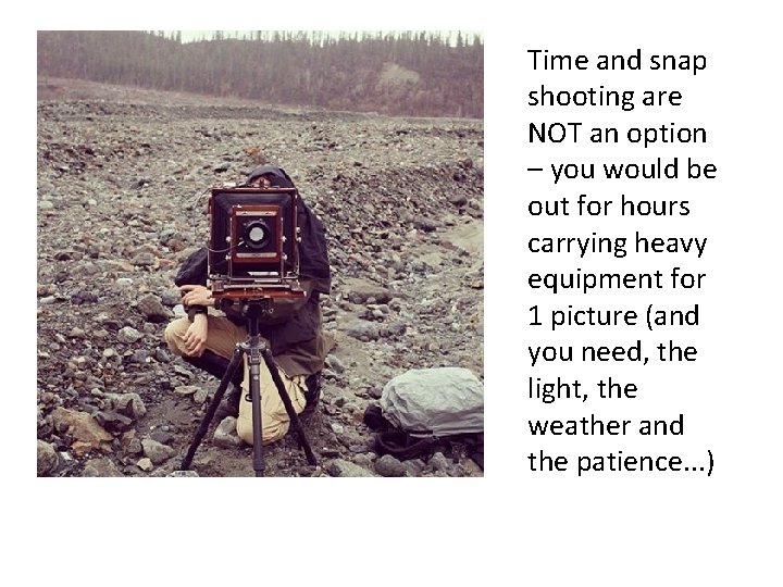 Time and snap shooting are NOT an option – you would be out for