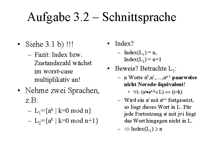 Aufgabe 3. 2 – Schnittsprache • Siehe 3. 1 b) !!! – Fazit: Index