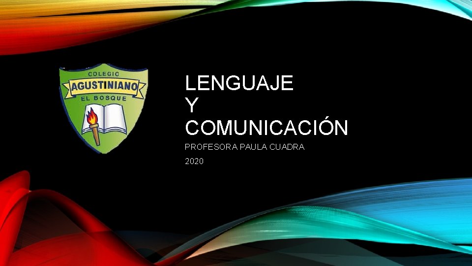 LENGUAJE Y COMUNICACIÓN PROFESORA PAULA CUADRA 2020 