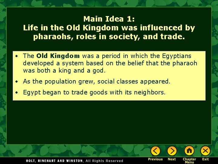 Main Idea 1: Life in the Old Kingdom was influenced by pharaohs, roles in