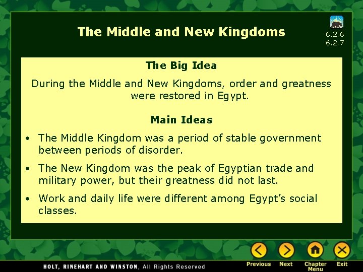 The Middle and New Kingdoms 6. 2. 6 6. 2. 7 The Big Idea