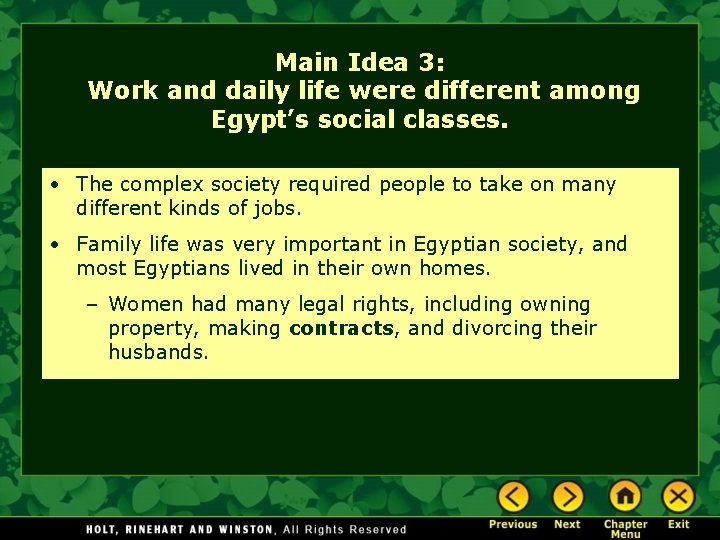 Main Idea 3: Work and daily life were different among Egypt’s social classes. •
