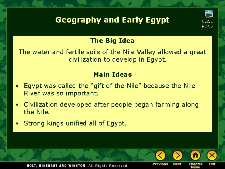 Geography and Early Egypt 6. 2. 1 6. 2. 2 The Big Idea The