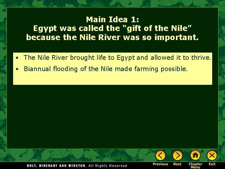 Main Idea 1: Egypt was called the “gift of the Nile” because the Nile