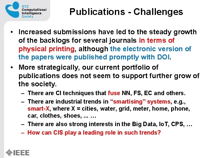 Publications - Challenges • Increased submissions have led to the steady growth of the