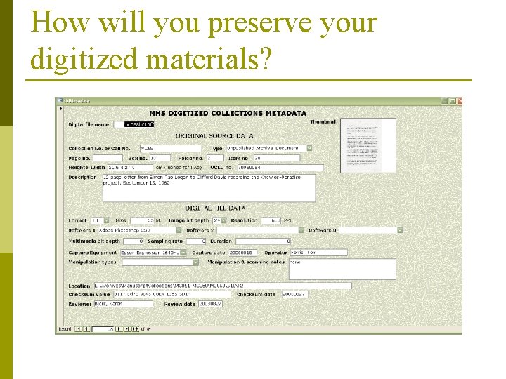 How will you preserve your digitized materials? 