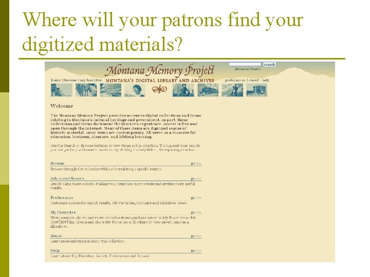 Where will your patrons find your digitized materials? 