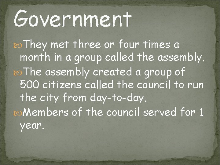 Government They met three or four times a month in a group called the