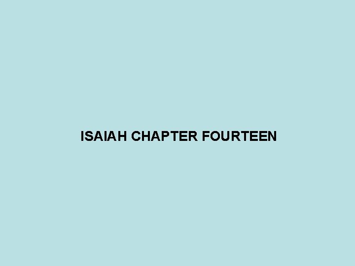 ISAIAH CHAPTER FOURTEEN 