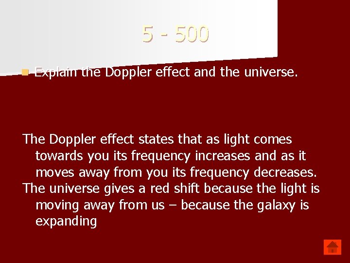 5 - 500 n Explain the Doppler effect and the universe. The Doppler effect