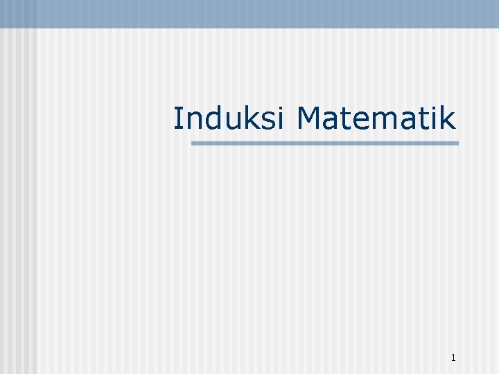 Induksi Matematik 1 