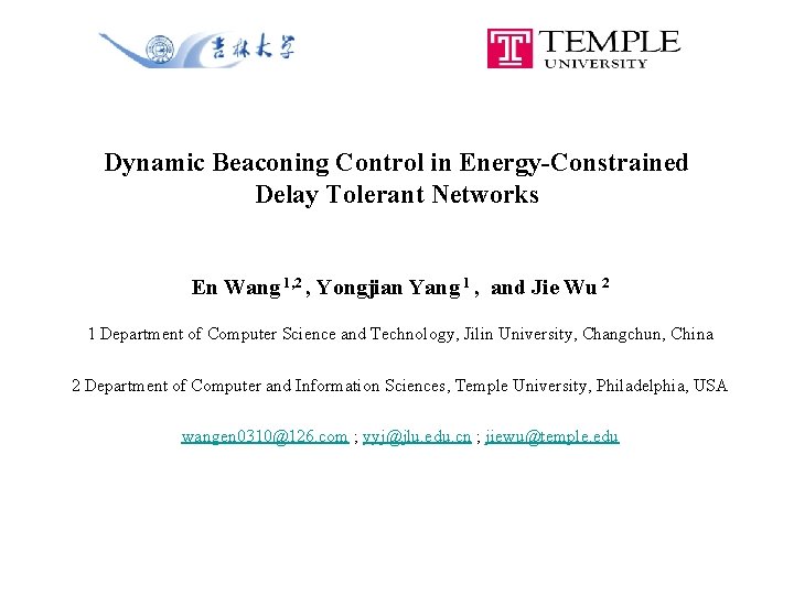 Dynamic Beaconing Control in Energy-Constrained Delay Tolerant Networks En Wang 1, 2 , Yongjian